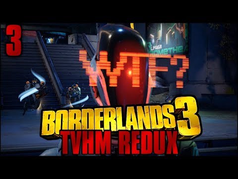 Borderlands 3: TVHM Redux Part 3 - "Haikus Are Cool"