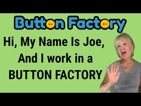 Hi, My Name is Joe, And I Work In A Button Factory. School-age and Camp Story Poem.