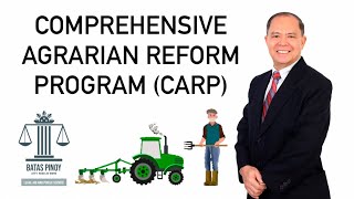 COMPREHENSIVE AGRARIAN REFORM PROGRAM (CARP) - ANO BA ITO?