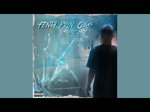 Andrei BRB - FENTA PRIN ORAS (Official Audio)