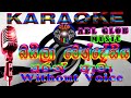 Baila Wendesiya Aran Awa  බයිලා වෙන්දේසිය අරන් ආවා Karaoke (without voice) Nih