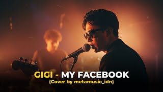 Download lagu GIGI - MY FACEBOOK | Cover by Metamusic mp3 Download lagu GIGI - MY FACEBOOK | Cover by Metamusic mp3
