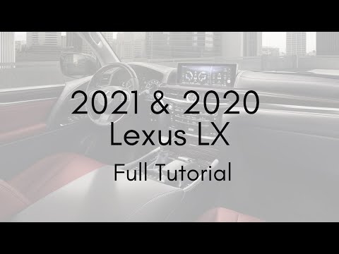 2021 and 2020 Lexus LX Full Tutorial - Deep Dive