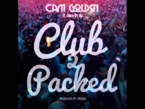 Cam Golden ft  Cousin Fik   Club 2 Packed Prod  Major