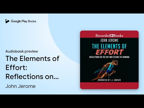 The Elements of Effort: Reflections on the Art… by John Jerome · Audiobook preview