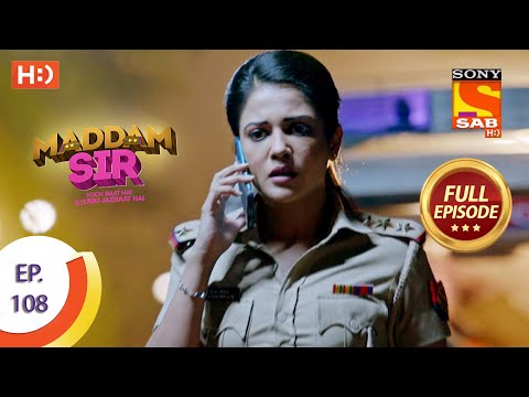 Maddam Sir - Ep 108 - Full Episode - 9th November 2020