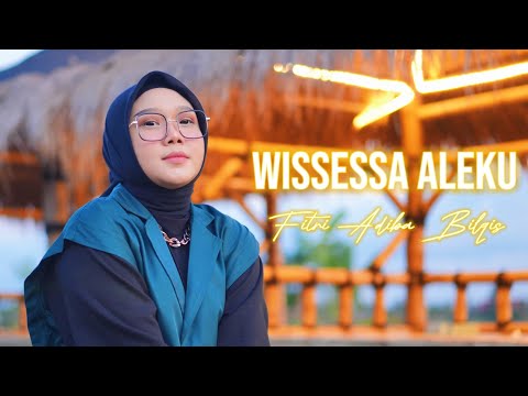 Wissessa Aleku||Fitri Adiba Bilqis||Official Music Video