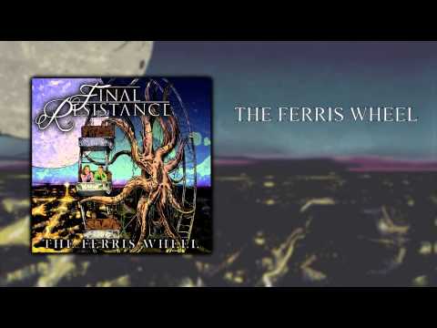 Final Resistance - The Ferris Wheel