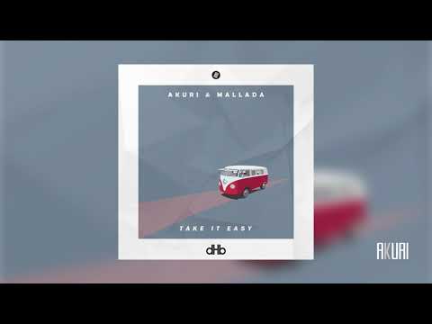 Akuri, Mallada - Take it Easy (Original Mix)