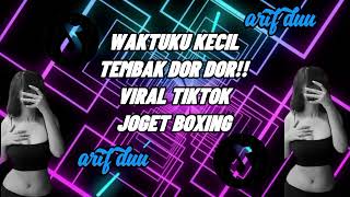 Download lagu DJ BOXING WAKTUKU KECIL TEMBAK DOR DOR!!! VIRAL TIKTOK 2025💃💃 mp3 Download lagu DJ BOXING WAKTUKU KECIL TEMBAK DOR DOR!!! VIRAL TIKTOK 2025💃💃 mp3