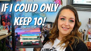 IF I COULD ONLY KEEP 10 EYESHADOW PALETTES! COLLAB WITH KATIE MARIE