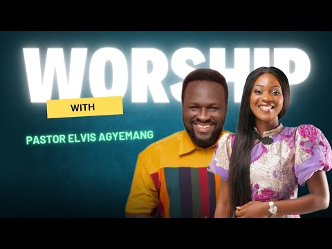 Alpha Hour Thanksgiving Worship Medley || Pastor Elvis Agyemang || Jacquelyn Oforiwaa-Amanfo