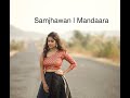 SATYA YAMINI - Samjhawan | Mandaara