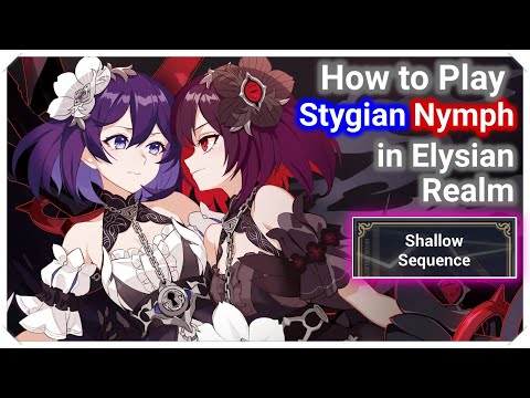 How To Play Stygian Nymph in Elysian Realm Shallow Sequence [Honkai Impact 3]