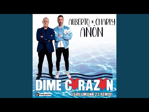 Dime Corazón (Siri Umann 23 Remix Extended)