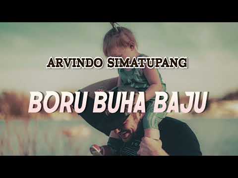 ARVINDO SIMATUPANG - Boru Buha Baju (Lirik dan Artinya)