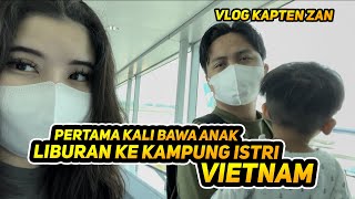 Download lagu Pertama Kali Ajak Haris Liburan Ke Kampung Istri di Vietnam | Vlog Kapten ZAN mp3