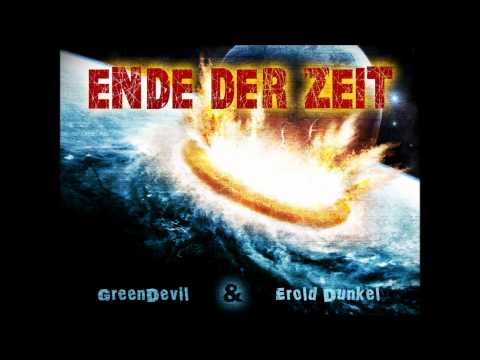 GreenDevil & Erold Dunkel - Ende der Zeit (prod. by 3st) [HD]