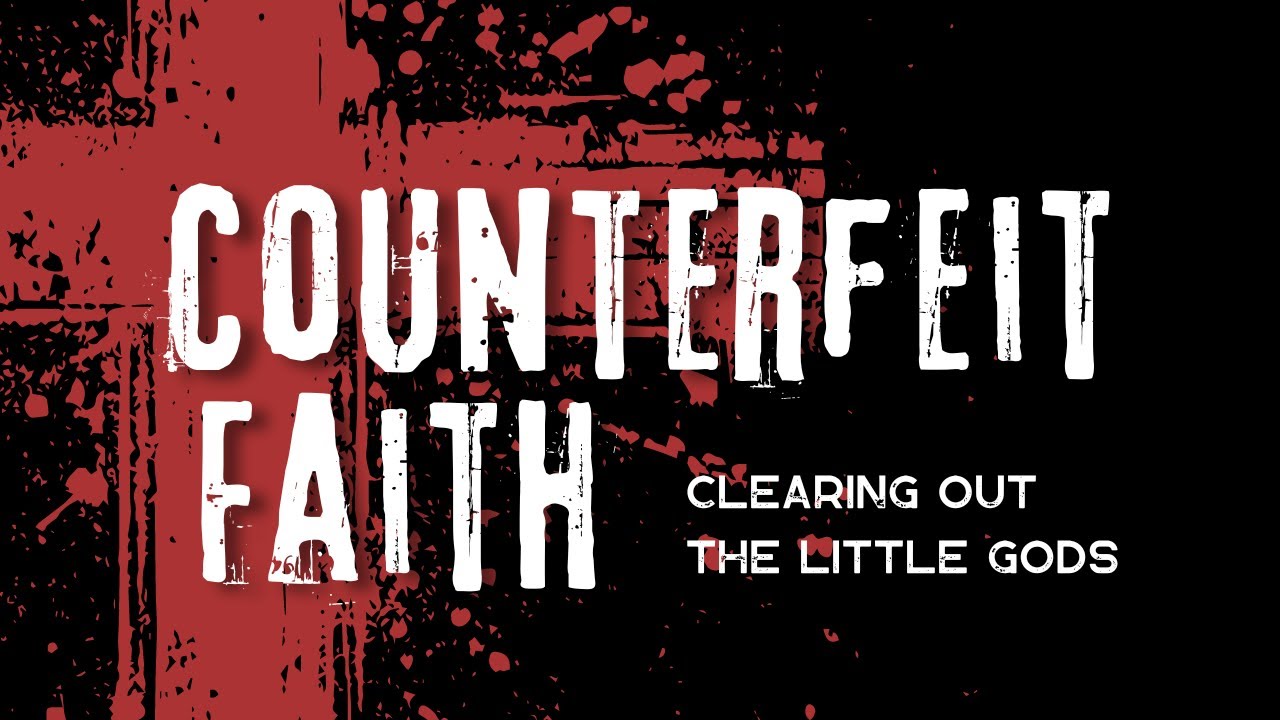 Counterfeit Faith - Part 2