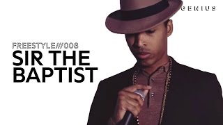 Freestyle 008: Sir The Baptist
