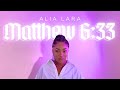 ALIA LARA Matthew 6 33 Official Lyric Visualiser