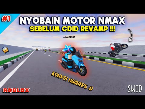 NYOBAIN MOTOR SEBELUM CDID REVAMP !! KONVOI NAIK NMAX DI GAME South West Indonesia (Part 1) | ROBLOX