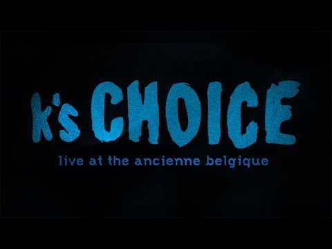 K's Choice - Live at the Ancienne Belgique