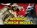 14 Under Loved Terrifying Wendigo In Movies TV Series And Games Explored