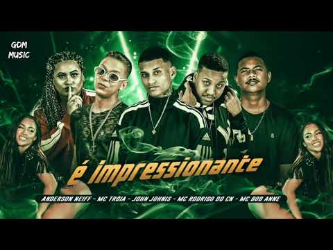 🔴 Anderson neiff, Mc Troia, John johnis, Mc Rodrigo do CN, Bob Anne - É Impressionante