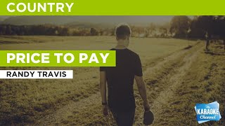 Price To Pay : Randy Travis | Karaoke with Lyrics
