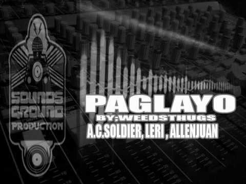 WEEDS THUGS PAGLAYO - A.CSOLDIER,LERI, ALLENJUAN