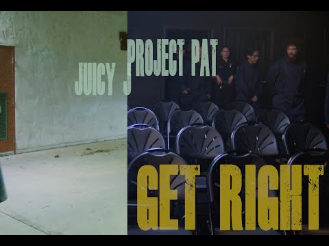 Get Right - Juicy J x Project Pat (Official Video)