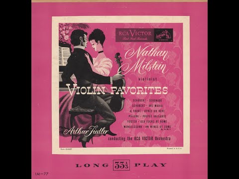 Nathan Milstein & Arthur Fiedler - Violin Favorites by Mendelssohn, Foster, Schubert, Fauré, Poldini