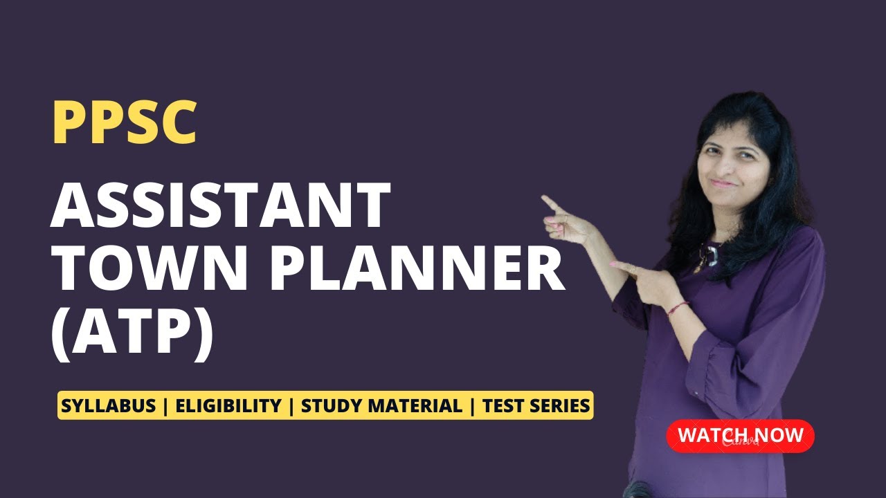 PPSC Assistant Town Planner (ATP) Exam: Syllabus and Basic Details Explained
