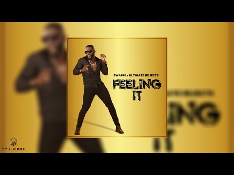 Feeling It | Swappi x Ultimate Rejects | 2020 Soca (Trinidad)
