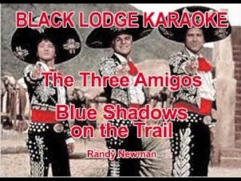 The Three Amigos - Blue Shadows on the Trail (VR Karaoke)