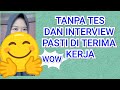 PENGALAMAN TANPA PSIKOTES DAN INTERVIEW DI PT. DIKA PENGALAMAN TANPA PSIKOTES DAN INTERVIEW DI PT. DIKA