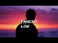 Pancho Low Lyrics