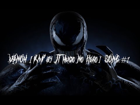 VENOM [RAP by JT Music No Hero] song #1