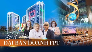 Cận cảnh TRỤ SỞ TẬP ĐOÀN FPT với Quy