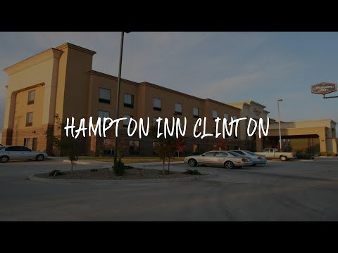 Hampton Inn Clinton Review - Clinton , United States of America