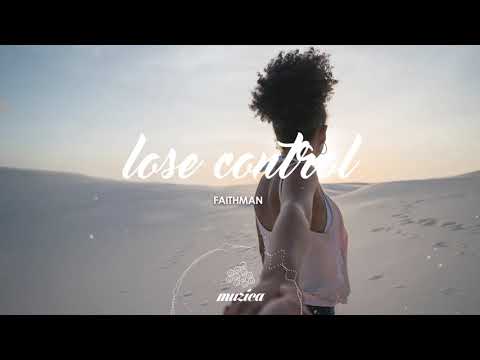 Faithman - Lose Control
