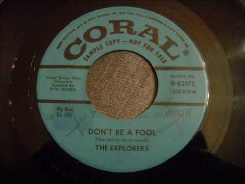 Explorers - Don't Be A Fool - Incredible New York Doo Wop Ballad