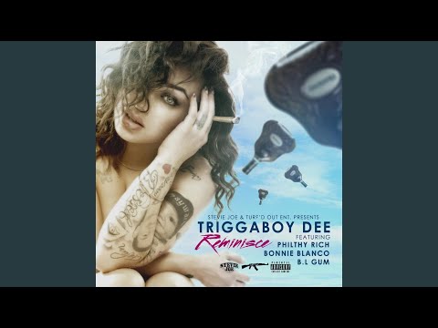 Reminisce (feat. Philthy Rich, Bonnie Blanco, B.L Gum)