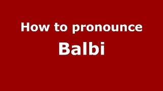 How to pronounce Balbi