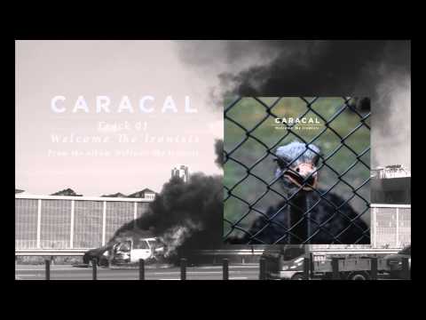 Caracal - Welcome The Ironists