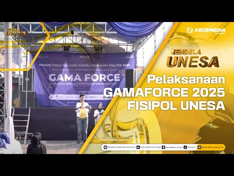 UNESA WINDOW: Implementation of GAMAFORCE 2025 FISIPOL UNESA