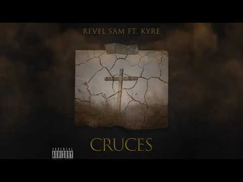 REVEL SAM x KYRE - CRUCES