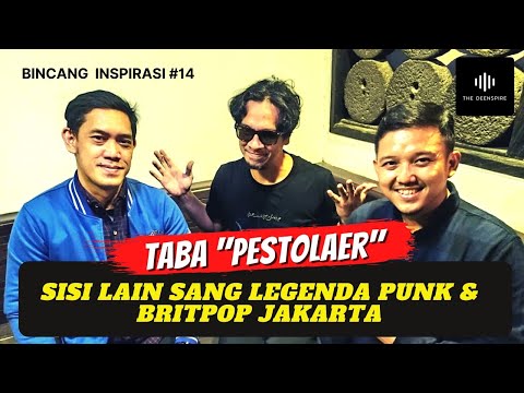 Taba Pestolaer : Sisi lain sang legenda punk dan britpop Jakarta