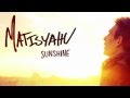 Matisyahu - Sunshine (NEW SONG) 